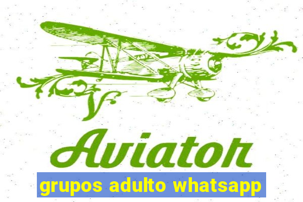 grupos adulto whatsapp